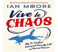 Ian Moore Vive le Chaos Paperback Book Ian Moore Multicolor