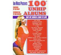 Ian Moss Presents 100 Unhip Albums: That we should learn to love