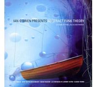 Ian O'Brien - Abstract Funk Theory: A Fusion of Funk, Jazz & Electronica