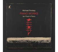 Ian Pace - Michael Finnissy: Piano Works