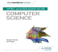 Ian Paget My Revision Notes: WJEC & Eduqas GCSE Computer Science Paperback Ian Paget Multicolor