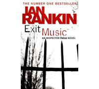 ian rankin exit music an inspector rebus novel