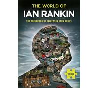 Ian Rankin's Edinburgh: The World of Inspector John Rebus: A Thrilling Jigsaw from Iconic Master of Crime Fiction Ian Rankin
