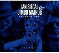 IAN SIEGAL & JIMBO MATHUS - WAYWARD SONS