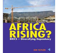 Ian Taylor Africa Rising?: Brics - Diversifying Dependency Paperback Book Ian Taylor Multicolor