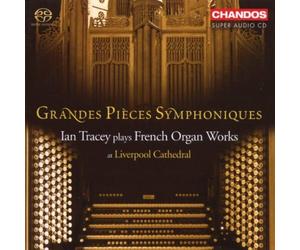 Ian Tracey - Grandes Pièces Symphoniques (Hybrid SACD)