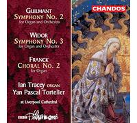 Ian Tracey - Guilmant: Organ Symphony 2; Widor: Organ Symphony 3; Franck: Choral 2 for Organ