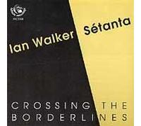 Ian Walker/Setanta - Crossing The Borderlines