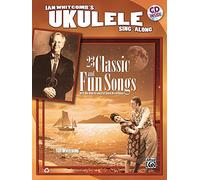 Ian Whitcomb's Ukulele Sing-Along: 23 Classic and Fun Songs With Uke Chords and Full Band Recordings