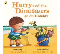 Ian Whybrow Harry & the Bucketful of Dinosaurs go on Holiday Paperback Book Ian Whybrow Multicolor