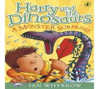 Ian Whybrow Harry & the Dinosaurs: A Monster Surprise Paperback Book Ian Whybrow Multicolor