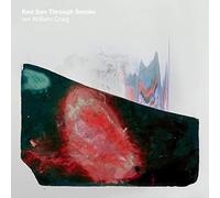 Ian William Craig - Red Sun Through Smoke [Translucent Red Vinyl]