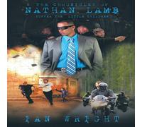 Ian Wright The Chronicles of Nathan Lamb: Suffer the Little Children Ian Wright Multicolor