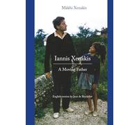 Iannis Xenakis: A Moving Father