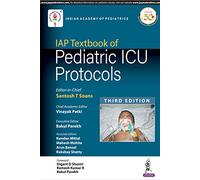 IAP Textbook of Pediatric ICU Protocols