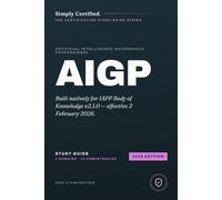 IAPP AIGP: Simply Certified Study Guide