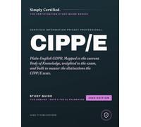 IAPP CIPP/E: Simply Certified Study Guide