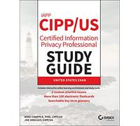 IAPP CIPP / US Certified Information Privacy Professional Study Guide (Sybex Study Guide)