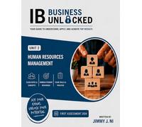 IB Business Management Unlocked: Unit 2 Human Resources Management