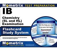 Ib Chemistry Sl and Hl Examination Flashcard Study System: IB Test Practice Questions and Review for the International Baccalaureate Diploma Programme