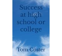 IB Diploma Psychology - Success at high school or college (IB Diploma Psychology - The Tom Coster Collection)