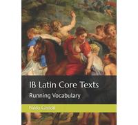 IB Latin Core Texts: Running Vocabulary (Latin Running Vocabulary)