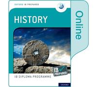 IB Prepared: History (Online) (Oxford IB Diploma Programme)