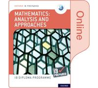 IB Prepared: Mathematics Analysis and Approaches – Oxford IB Diploma Programme – Online