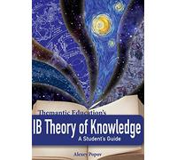IB Theory of Knowledge: A Student's Guide