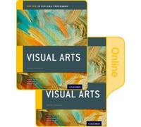 IB Visual Arts Print and Online Course Book Pack: Oxford IB Diploma Programme