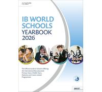 IB World Schools Yearbook 2026: The Official Guide to Schools Offering the International Baccalaureate Primary Years, Middle Years, Diploma and Career-related Programmes (Schools Guides)