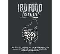 IBD Food Journal | Daily Food Diary, Symptoms Log, Pain, Activity, Mood Tracker and More for People with Crohn's, Ulcerative Colitis, IBS, and Other ... Self Care Logbook Gift for Men and Women.