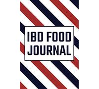 IBD Food Journal: Food Diary and Tracker for Ulcerative Colitis, Crohns, IBS and Other Digestive Disorders - Symptom Management