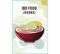 IBD Food Journal: IBD Food Notebook for Recording Breakfast, Lunch, Dinner, and Snacks.