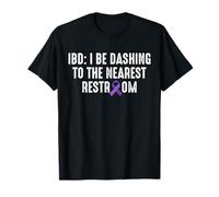 IBD I Be Dashing to The Nearest Restroom Crohn's Disease T-Shirt