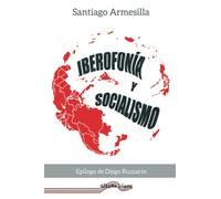 Iberofonía y Socialismo (Última Línea de Ensayo)