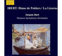 Ibert: Diane de Poitiers/La Licorne