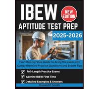 IBEW APTITUDE TEST PREP 2025-2026: Your Step-by-Step Guide to Acing the exam with Comprehensive Practice Questions and Expert Tips