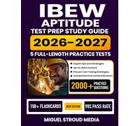 IBEW Aptitude Test Prep Study Guide 2026-2027: Comprehensive Review, Proven Test-Taking Strategies, 5 Full-Length Practice Tests, and Detailed Answer ... Electrical Workers Exam with 150+ Flashcards