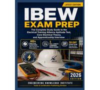 IBEW EXAM PREP: The Complete Study Guide to the Electrical Training Alliance Aptitude Test, Core Electrical Theory, and Apprenticeship Interview