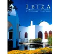 Ibiza: A Mediterranean Lifestyle