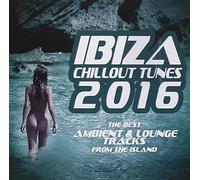 Ibiza Chillout Tunes 2016 by Various Artists