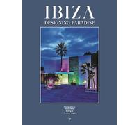 Ibiza. Designing Paradise: Designing paradise where nature and innovation meet