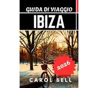 IBIZA GUIDA DI VIAGGIO 2026