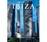 Ibiza: The Coolest: The Coolest Hotspots