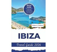 IBIZA TRAVEL GUIDE 2026: Your Essential Pocket Handbook To Iconic Landmarks, Top Attractions, With Insider Tips For A Seamless Adventure.