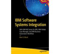IBM Software Systems Integration: With IBM MQ Series for JMS, IBM FileNet Case Manager, and IBM Business Automation Workflow