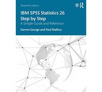 IBM SPSS Statistics 26 Step by Step: A Simple Guide and Reference