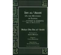 Ibn Al-Arabi on the Mysteries of Fasting