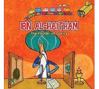 Ibn Al-Haitham: The Father of Optics (Muslim Scientists)